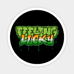 Feeling Lucky Graffiti Tees for the Feast of Saint Patrick-Lá Fhéile Pádraig Magnet